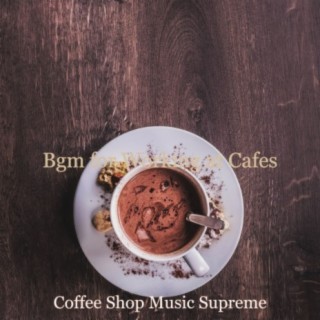 Bgm for Working at Cafes