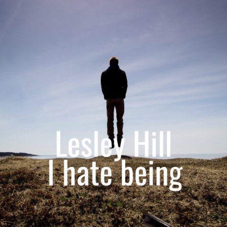 I Hate Being | Boomplay Music