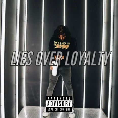 Lies Over Loyalty | Boomplay Music