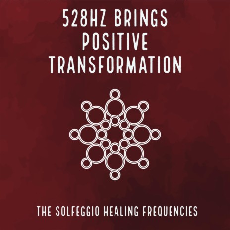528Hz Brings positive transformation