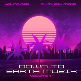 Down To Earth Muzik Volume 1