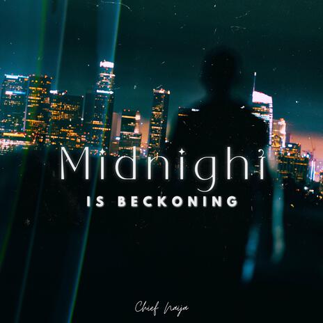 Midnight is Beckoning | Boomplay Music