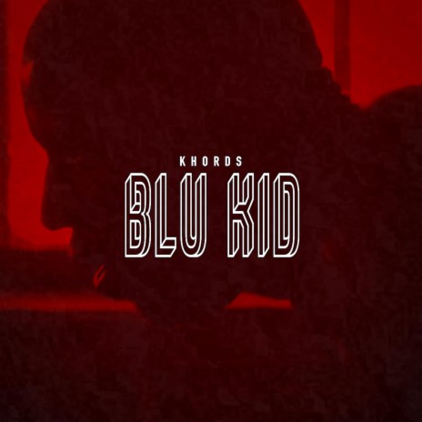 Blu Kid | Boomplay Music