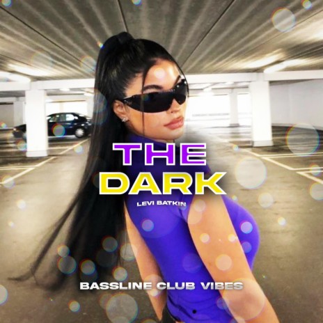 The Dark ft. Levi Batkin | Boomplay Music