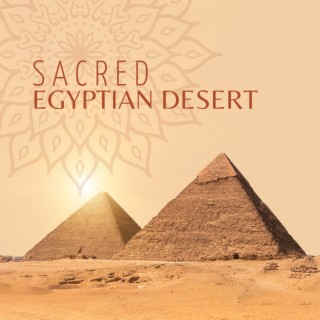 Sacred Egyptian Desert: Body and Spirit Meditation with Tribal Drums & Flute (Relaxing Background Music)