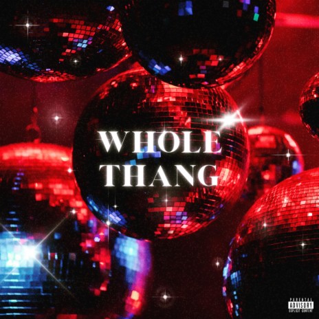 Whole Thang | Boomplay Music