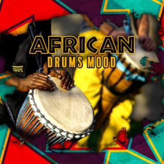 African Drums Mood: Shamanic Journey & Best Ethnic Relaxing Music