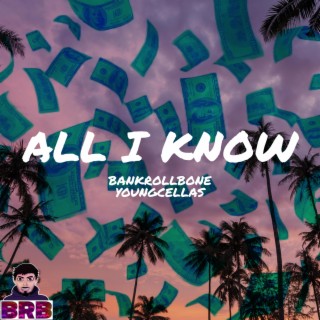 All I Know ft. Young Cellas lyrics | Boomplay Music