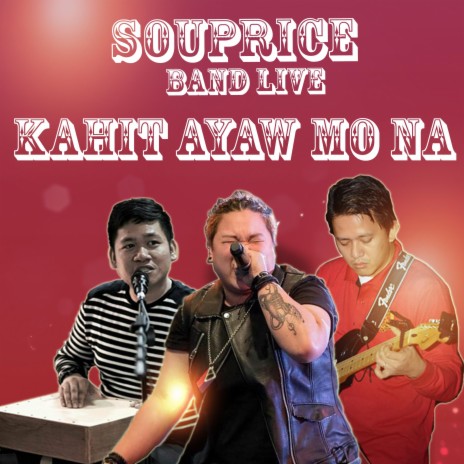 Kahit Ayaw Mo Na (Live) | Boomplay Music