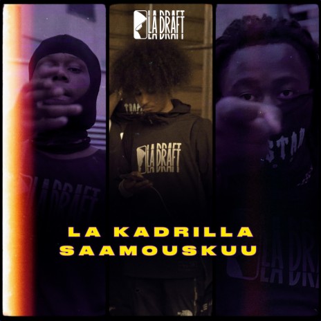Saamou Skuu x La Kadrilla (feat. Saamou Skuu & La Kadrilla) | Boomplay Music