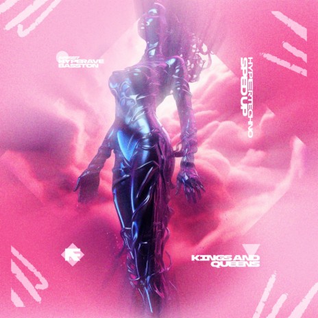 KINGS AND QUEENS - HYPERTECHNO (SPED UP) ft. TURBORAVE | Boomplay Music