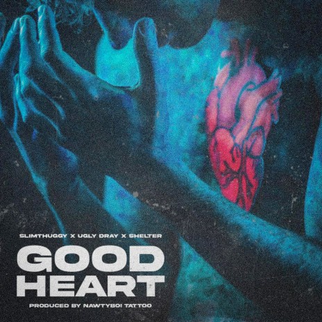 Good Heart ft. Shelter & SlimThuggy | Boomplay Music