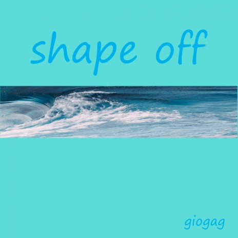 Shape Off | Boomplay Music