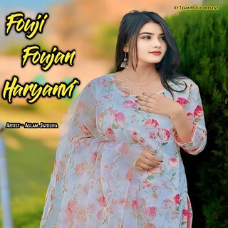 Fouji Foujan Haryanvi