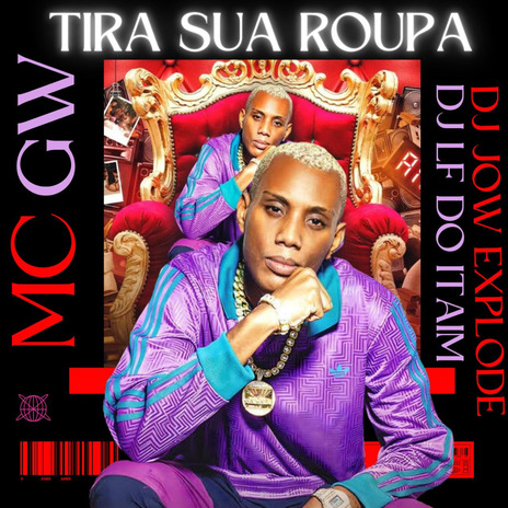 Tira Sua Roupa ft. DJ Jhow Explode & DJ LF DO ITAIM | Boomplay Music