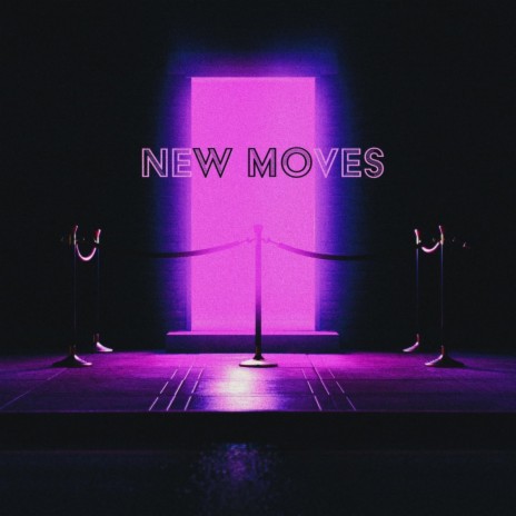 New Moves | Boomplay Music