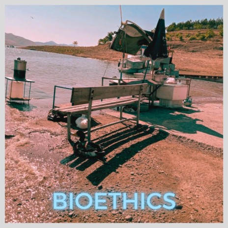 Bioethics | Boomplay Music