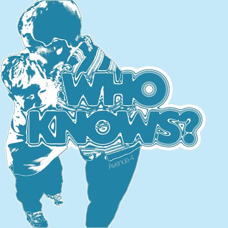 Who Knows | Boomplay Music