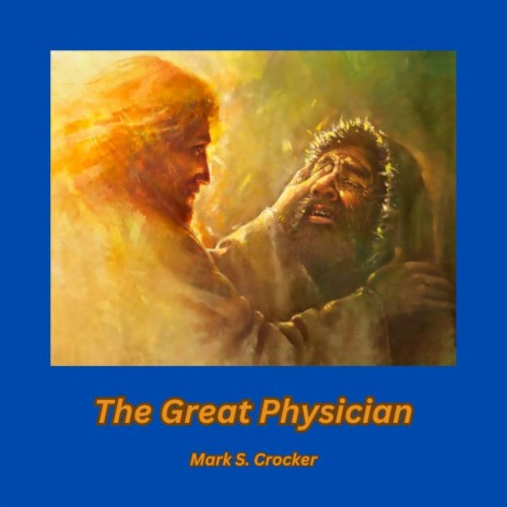 The Great Physician | Boomplay Music