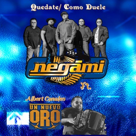 Quedate / Como Duele (feat. Un Nuevo Oro) | Boomplay Music