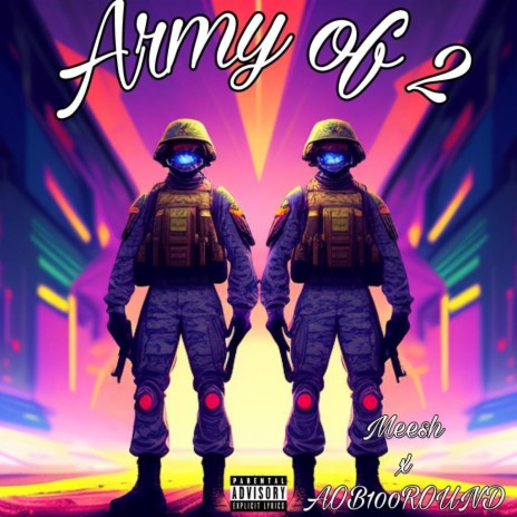 Army of 2 ft. Mee$h