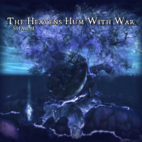 The Heavens Hum With War | Boomplay Music