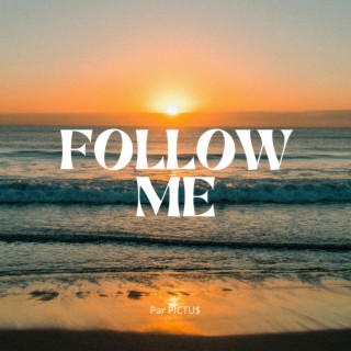 Follow me