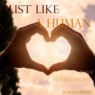 Just Like a Human (Human Rights)