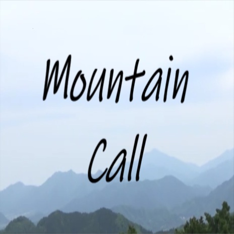 Mountain Call | Boomplay Music