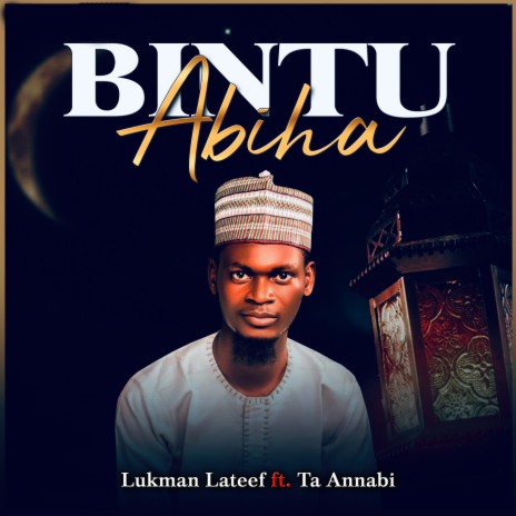 Bintu Abiha ft. Ta Annabi