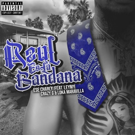 Azul Es La Bandana ft. Leymy, Crazy G & Loka Maravilla | Boomplay Music