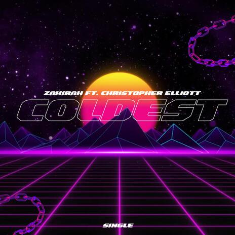 Coldest ft. Christopher Elliott | Boomplay Music