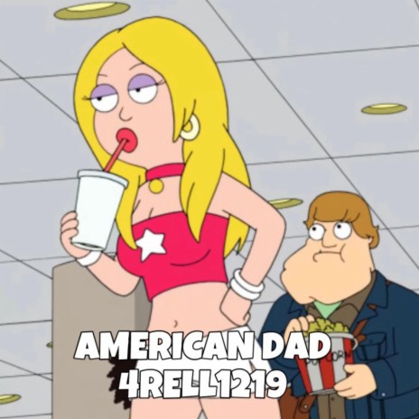 AMERICAN DAD | Boomplay Music