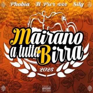 MAIRANO A TUTTA BIRRA ft. Sily & Phobia lyrics | Boomplay Music
