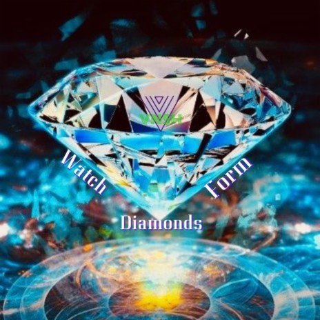 Watch Diamonds Form | Boomplay Music