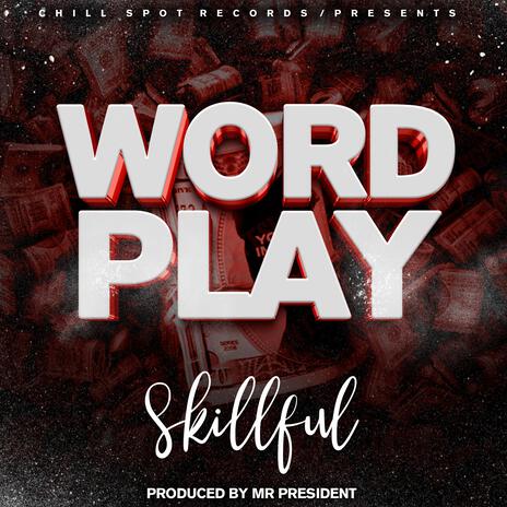 Skillful - Word Play | Boomplay Music