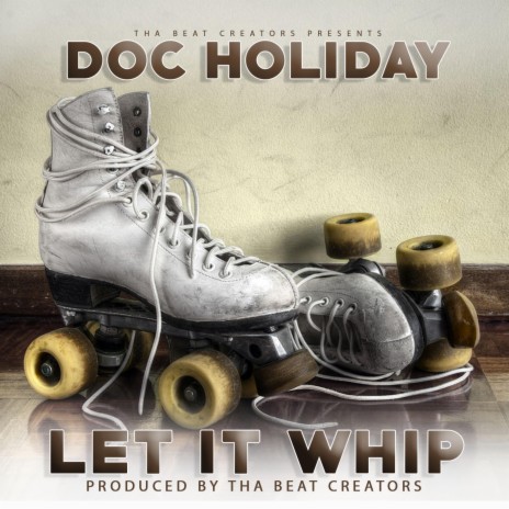 Let It Whip | Boomplay Music