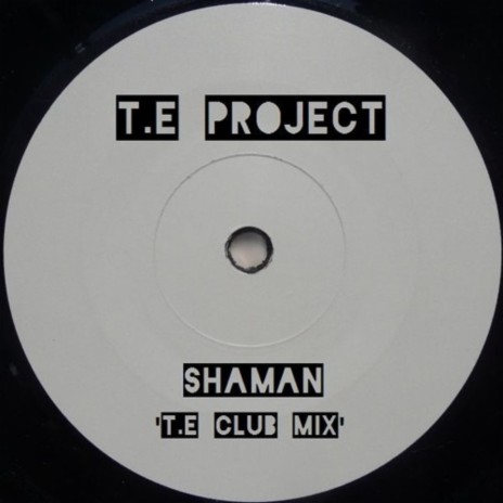 Shaman ((T.E Club Mix))