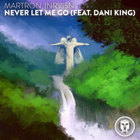 Never Let Me Go ft. INRVISN & Dani King | Boomplay Music