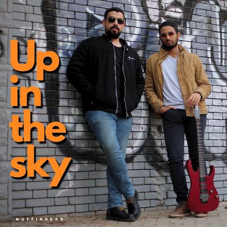 Up in the Sky ft. Ahmed Al-Sedfy | Boomplay Music