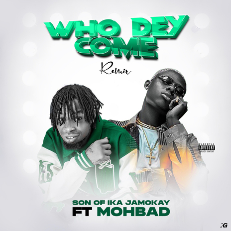 Who Dey Come ft. MohBad