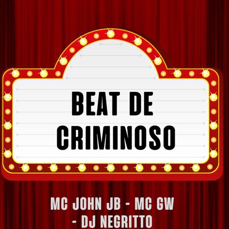 Beat de Criminoso ft. Mc Gw & DJ Negritto | Boomplay Music