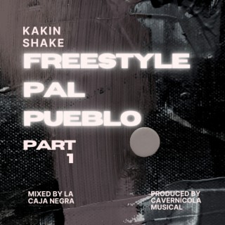 Freestyle Pal Pueblo Pt.1