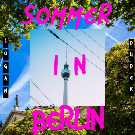 Sommer in Berlin | Boomplay Music