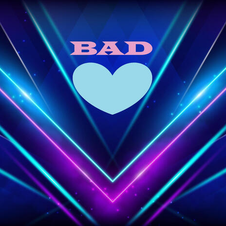 BAD | Boomplay Music