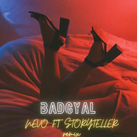 BADGYAL (remix) ft. Nevo | Boomplay Music