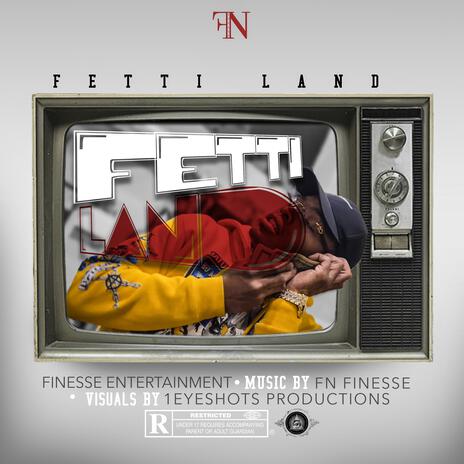 Fetti Land | Boomplay Music