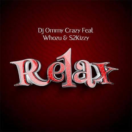 Relax ft. Whozu & S2kizzy