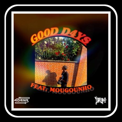 G00D D4YS ft. mougounho | Boomplay Music