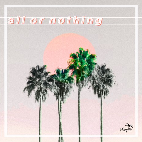 All or Nothing | Boomplay Music